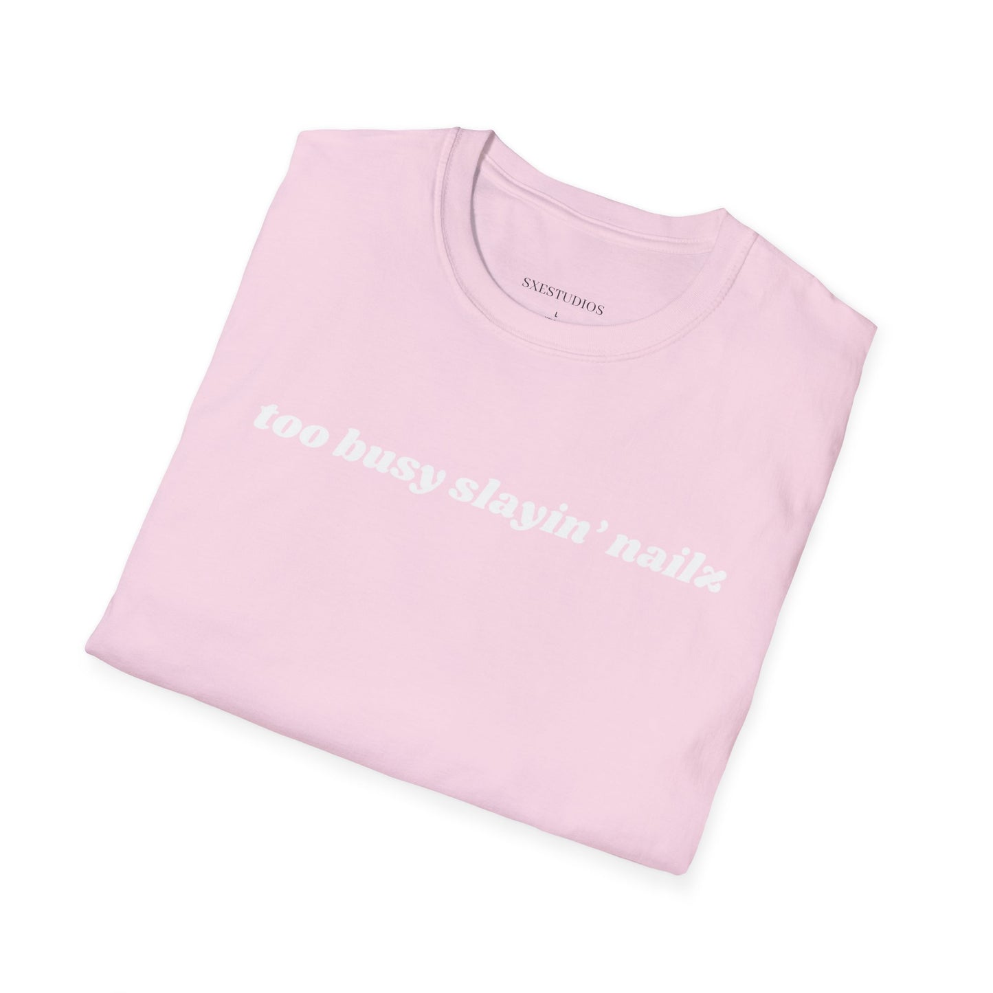 “too busy slayin’ nailz” tee