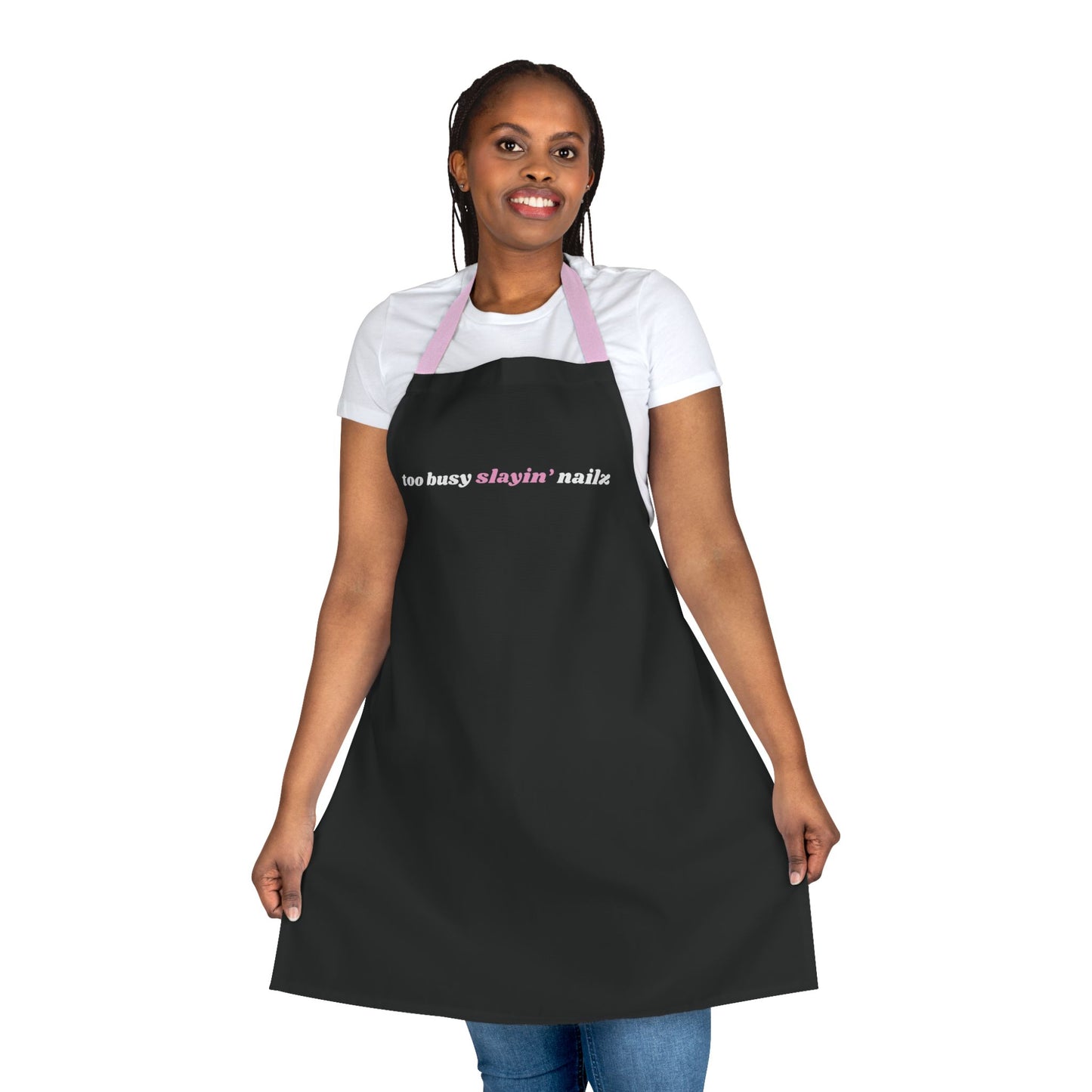 too busy slayin’ nailz apron